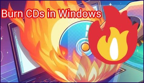 Does Windows 10 have a CD burning program?