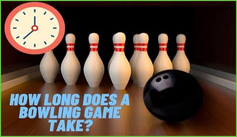 How long is a bowling game?